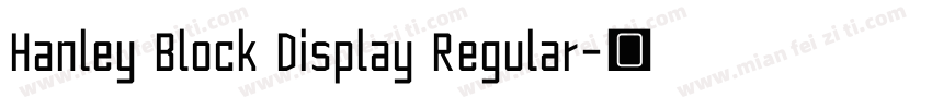 Hanley Block Display Regular字体转换